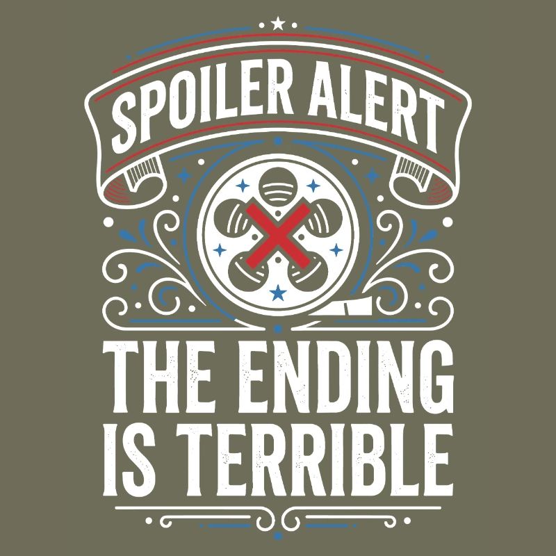 Spoiler alert: The ending is terrible