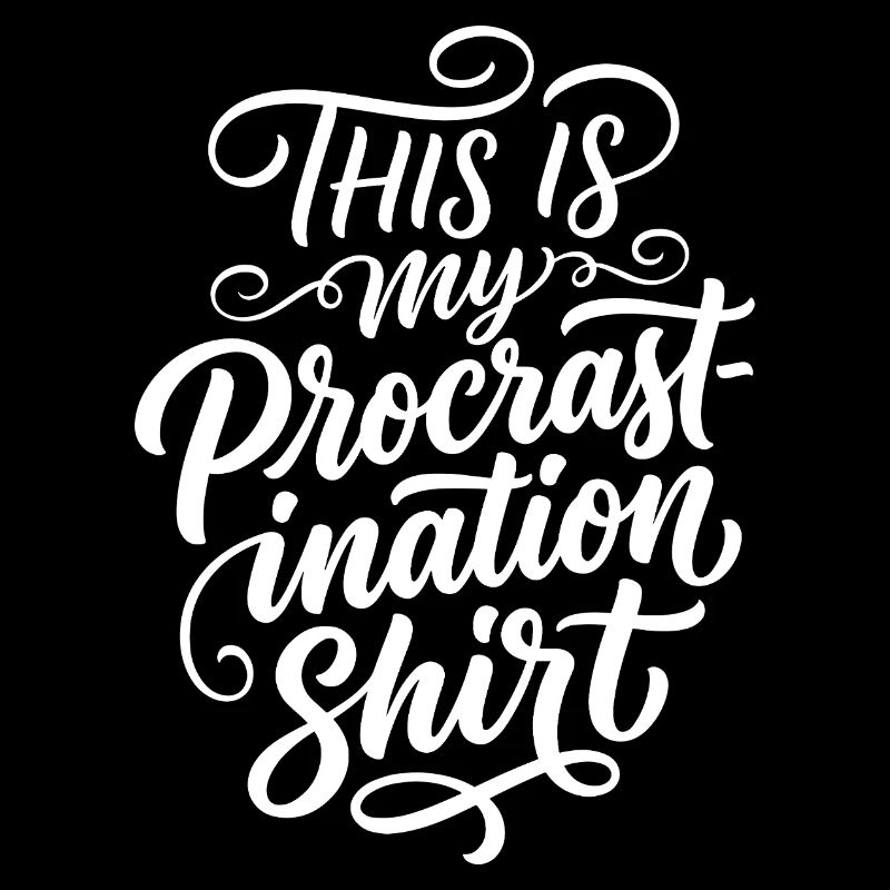 Procrastination Shirt Lustiger Spruch