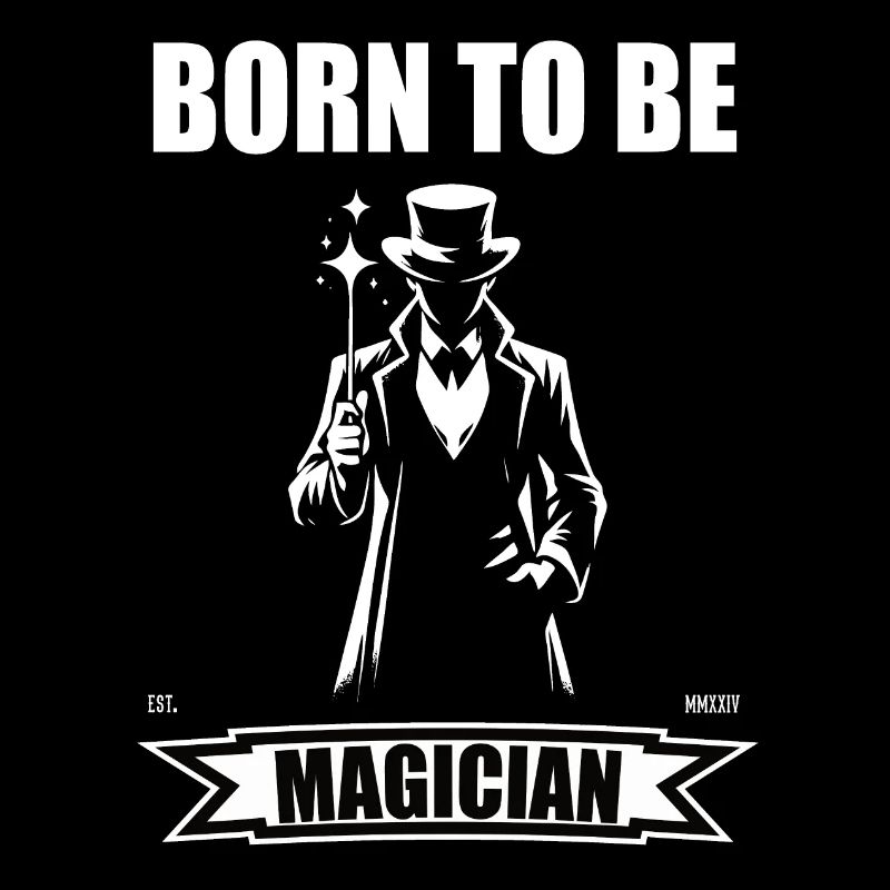 Born to be Magician – Coole Zauberer Design