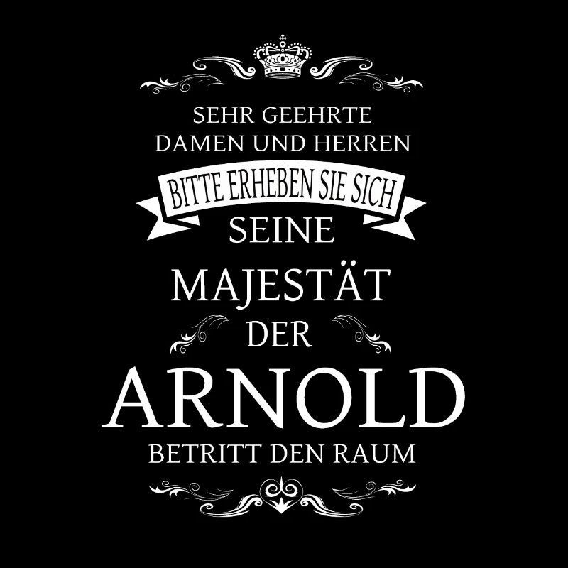 Sa Majesté Arnold entre dans la pièce