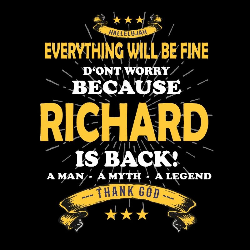 Everything will be fine Richard Is back