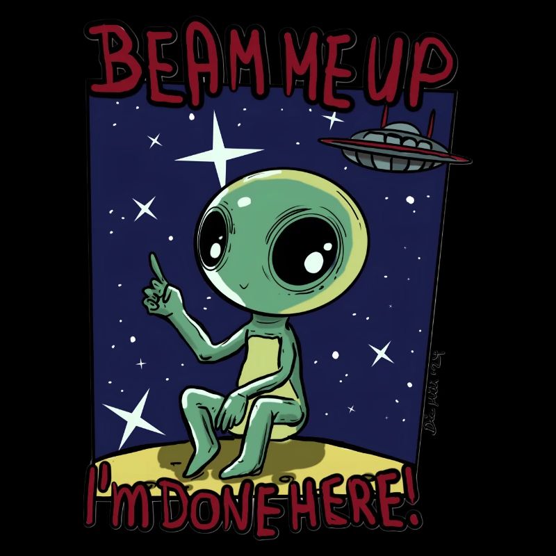 Alien | Beam me up | außerirdisch gut