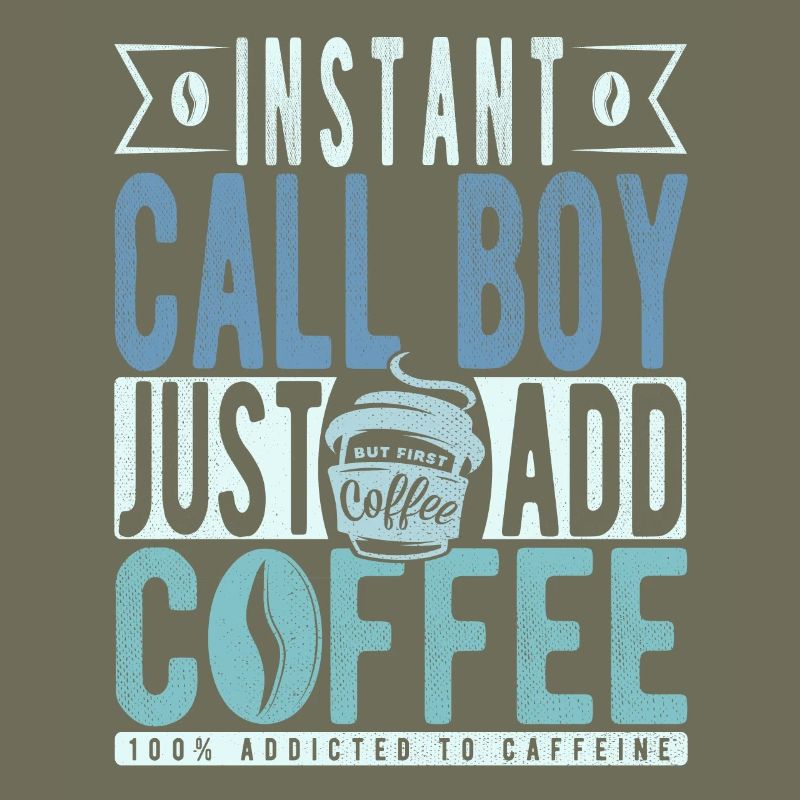 Instant Call Boy Fügen Sie einfach Kaffee hinzu