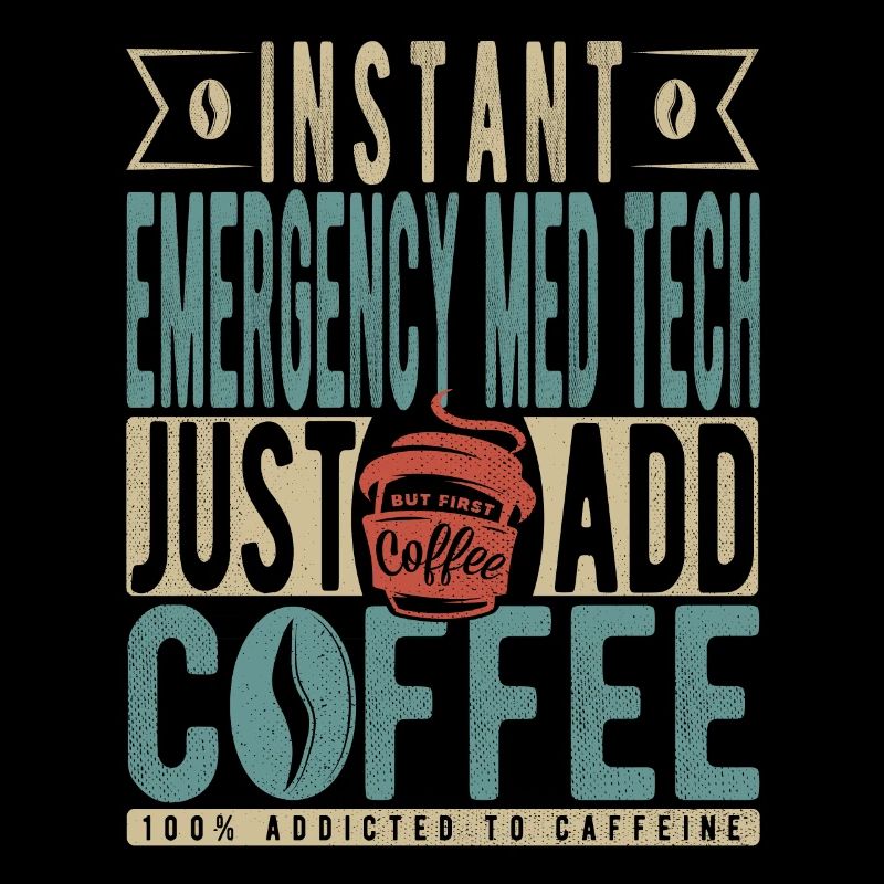 Instant Emergency Med Tech Il suffit d’ajouter du café