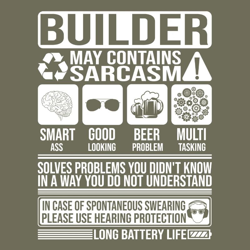 Builder Sarcasm funny Gift Builder