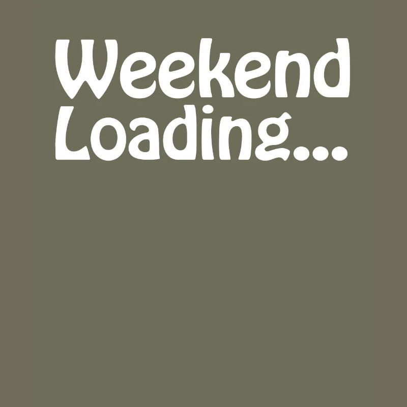Weekend loading - Weekend - Soon Weekend