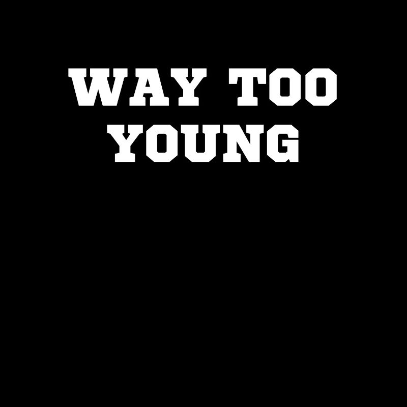 too young