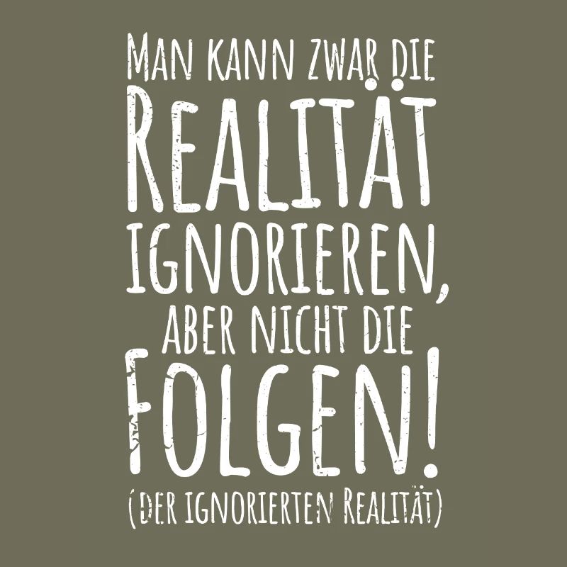 Realität ignoriere