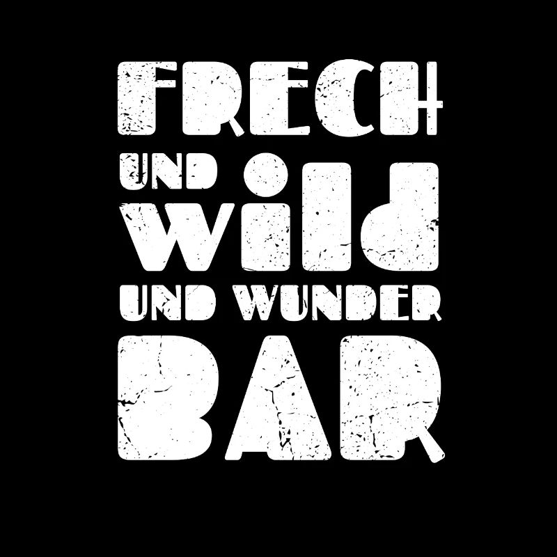 Frech und wild und wunderbar