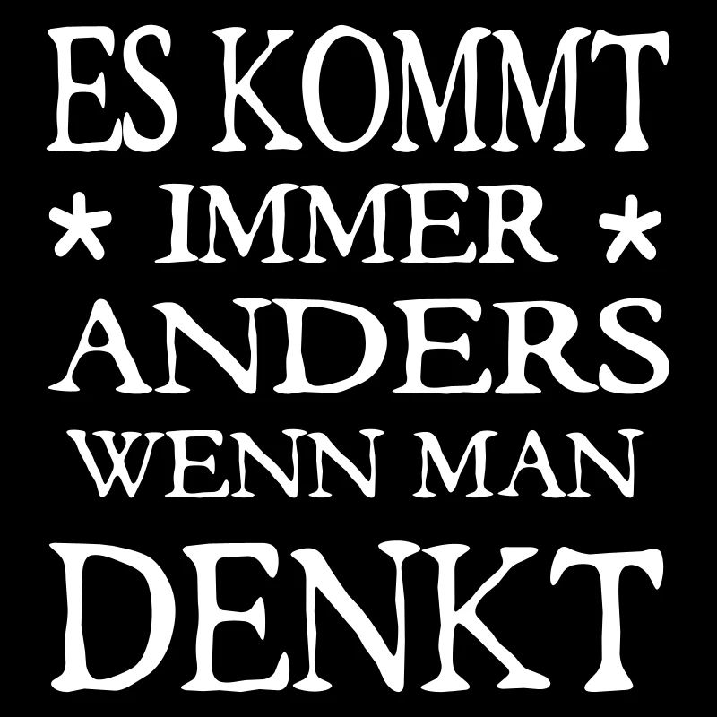 es kommt immer anders