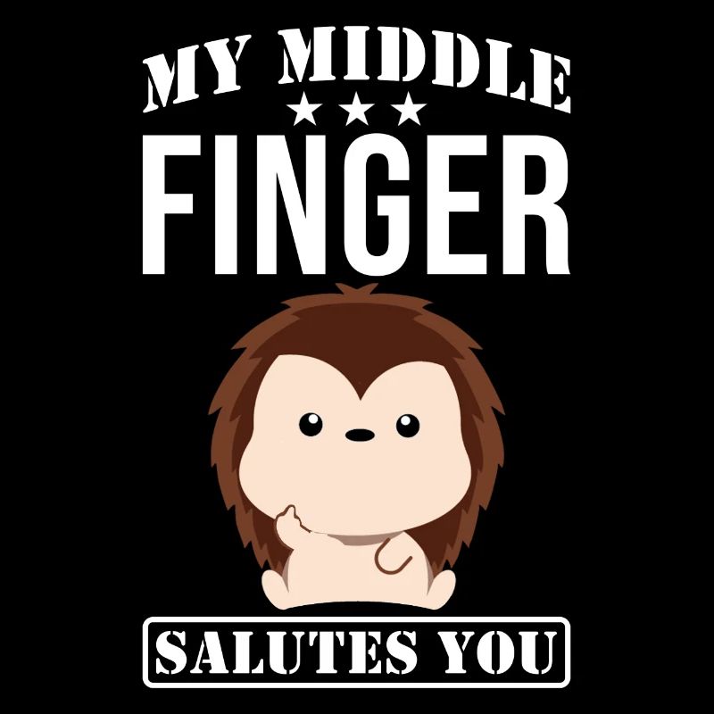 Mein Mittelfinger salutiert Dir Igel Spruch