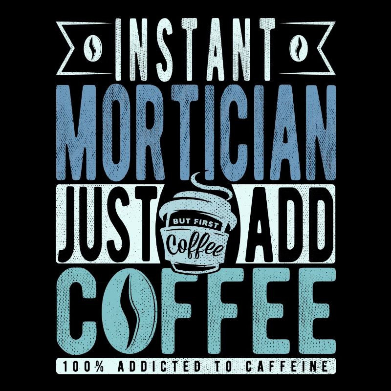 Leichenbestatter Kaffee Spruch