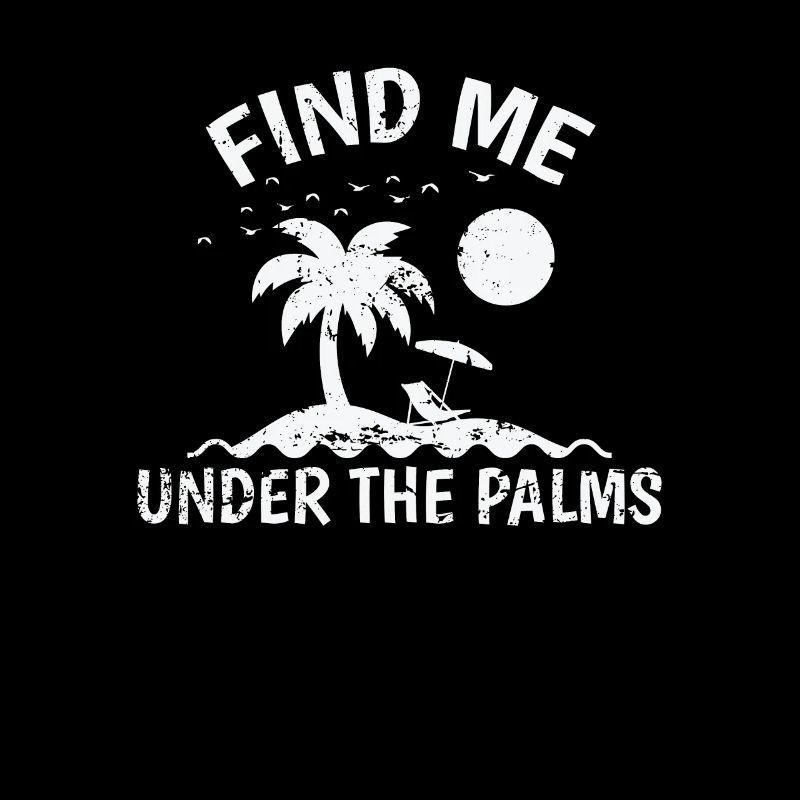 Find Me under the Palms Tree Holiday