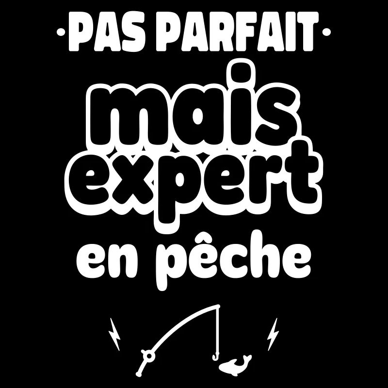 pas perfait mais expert en pêche