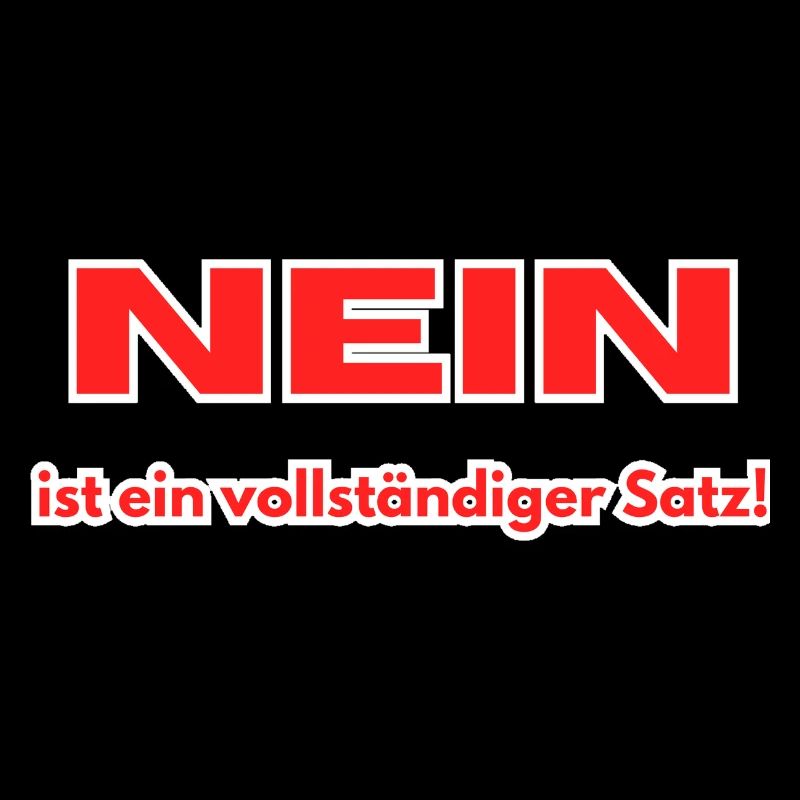 NEIN ist ein vollständiger Satz!