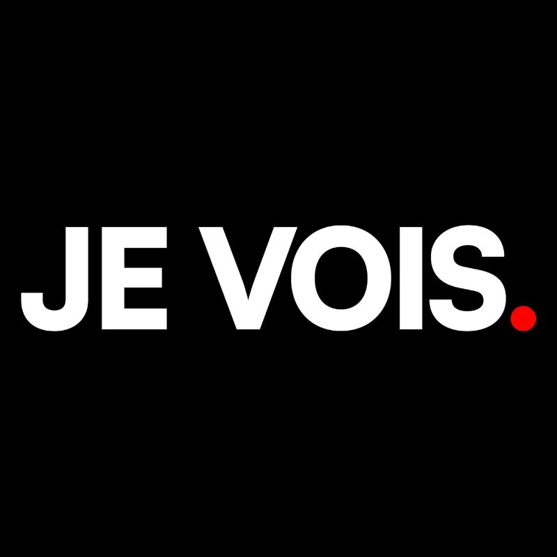 Je vois