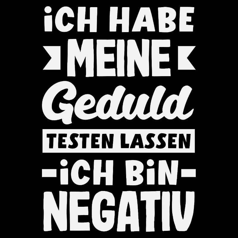 Patience tested – I'm negative