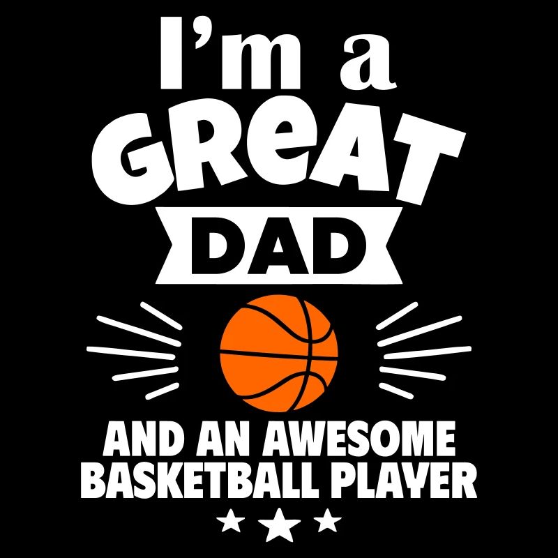 Ich bin ein toller Papa und ein starker Basketball