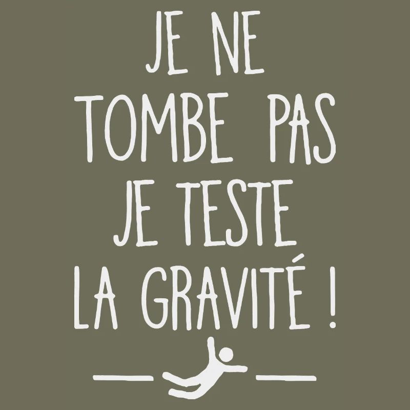 I Don't Fall I Test Gravity Humor Fall