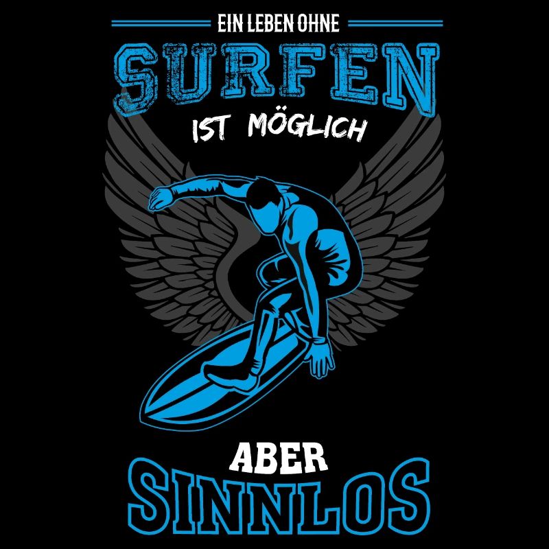 Surfen Leben sinnlos - Geschenk