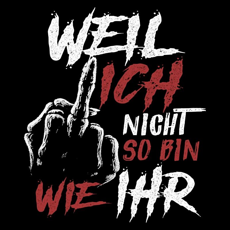 Weil ich nicht so bin wie ihr Mittelfinger