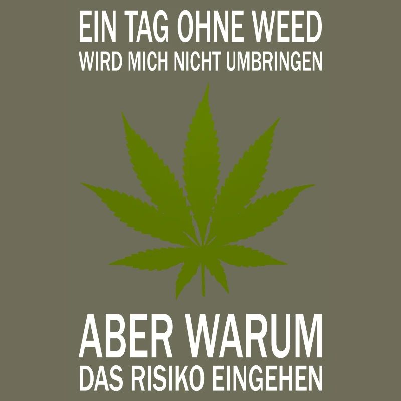 A day without weed