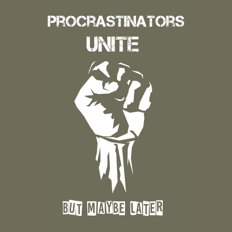 Procrastinators Unite