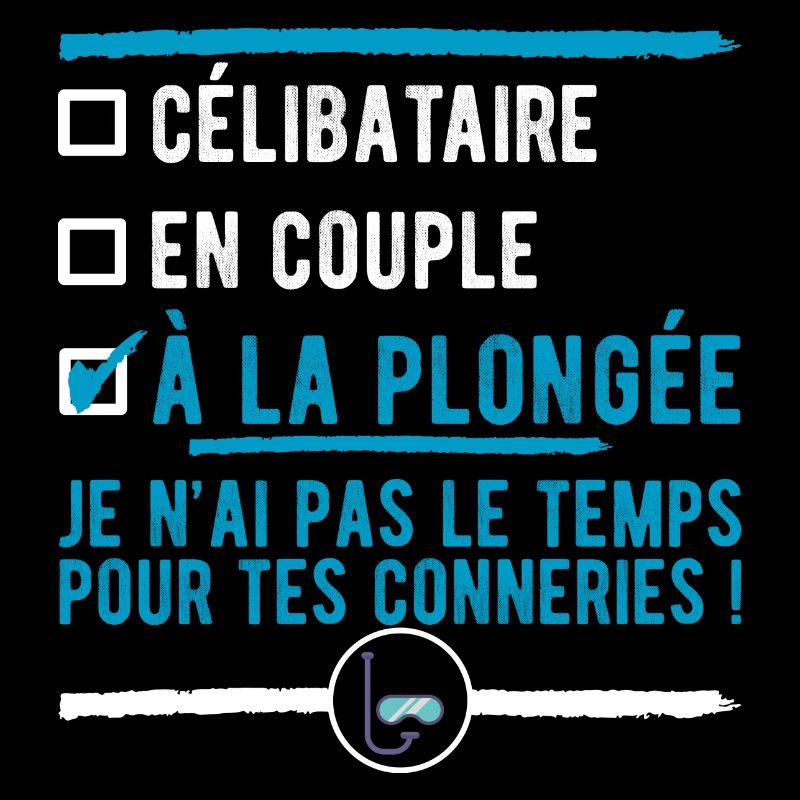 "célibataire à la plongée" t-shirt humour plongée