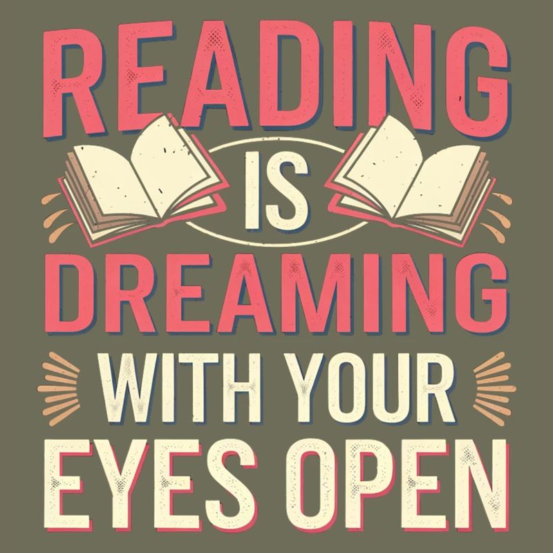 Reading Is Dreaming With Your Eyes Open 9