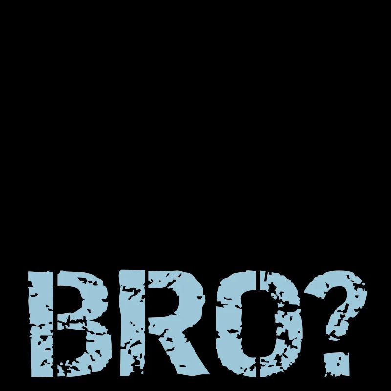 u mad bro?