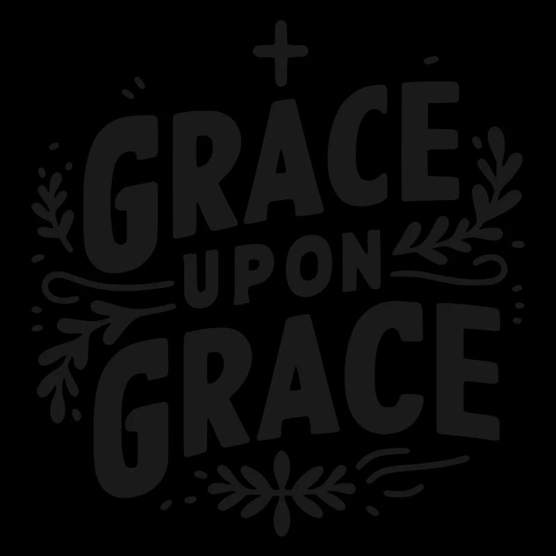 Grace Upon Grace