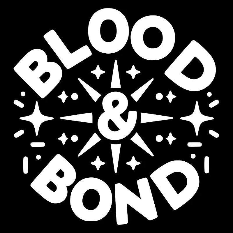 Blood and Bond