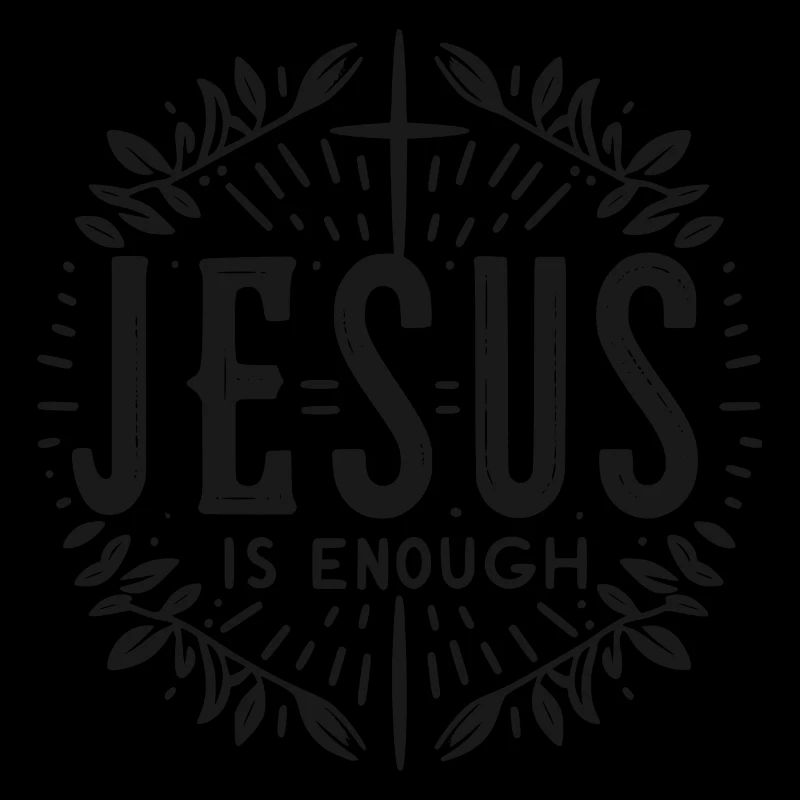 Jesus is Enough