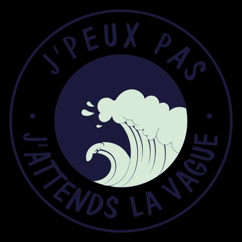 Je peux pas j'attends la vague