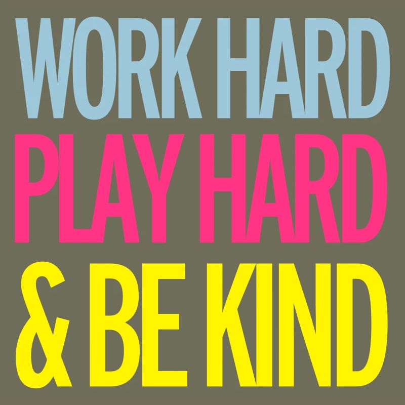 Work Hard