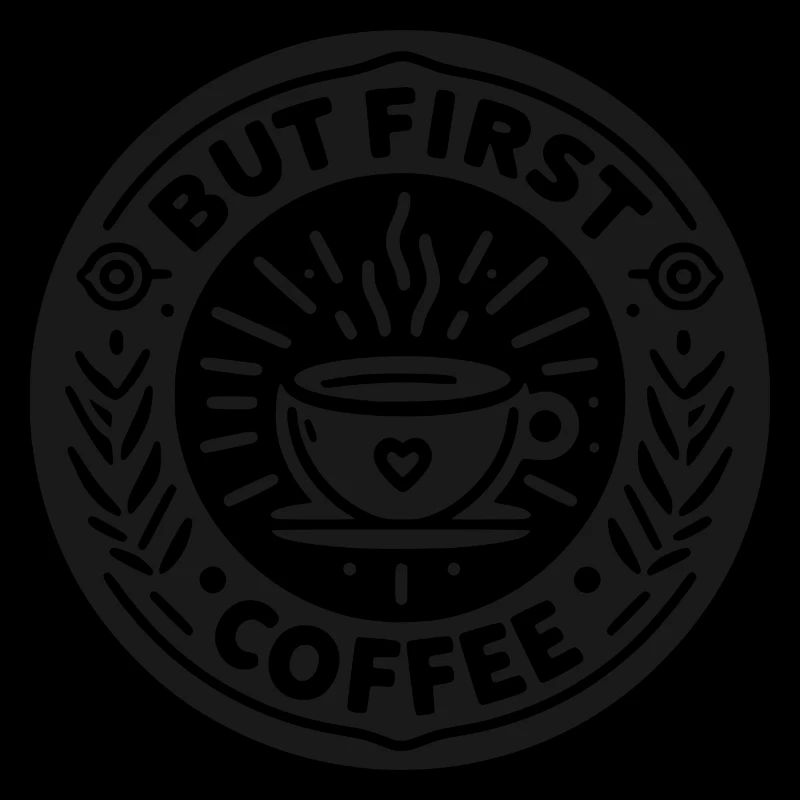 But First Coffee