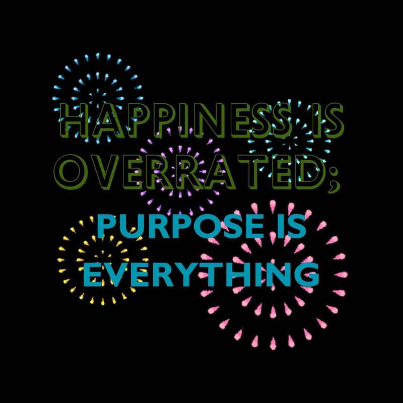 Purpose Is Everything Inspirational Design