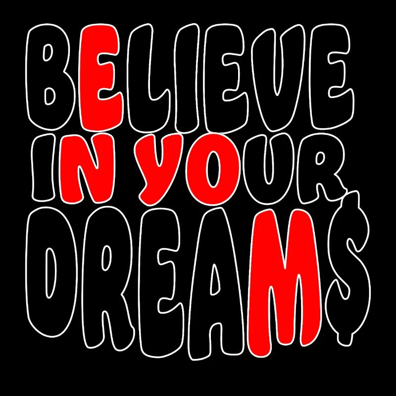 Glaube an deine Träume