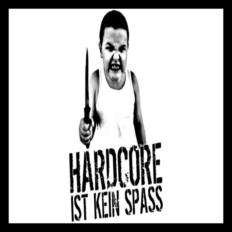 Hardcore is kein spass