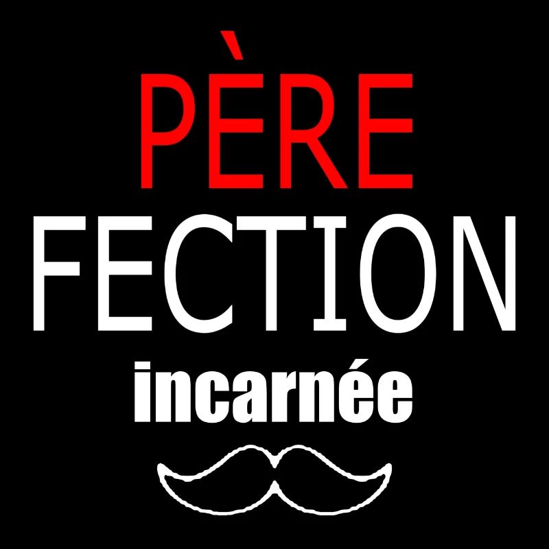 père fection incarnée