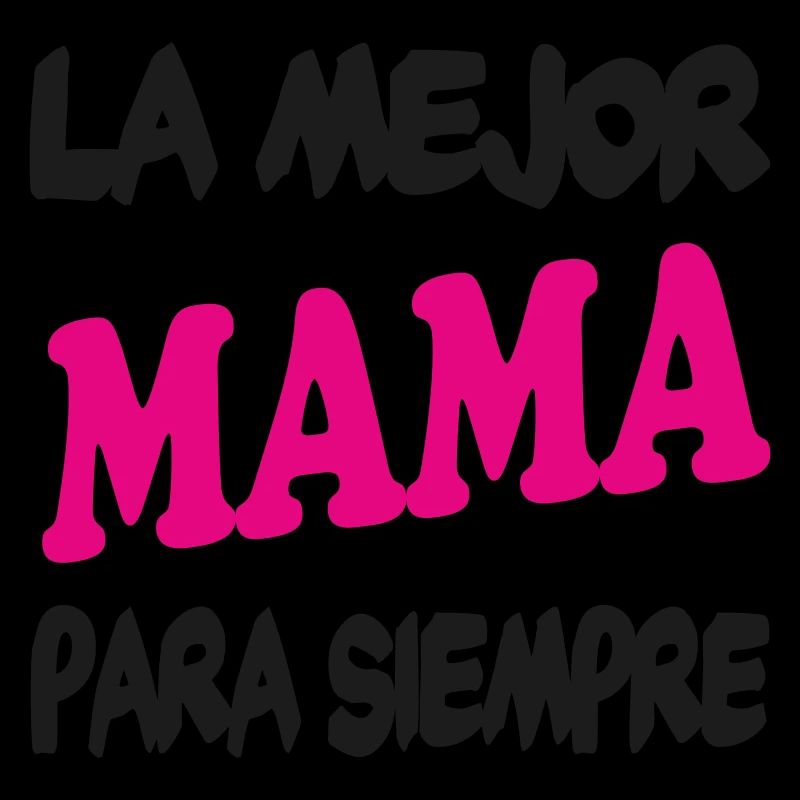 LA MEJOR MAMA PARA SIEMPRE