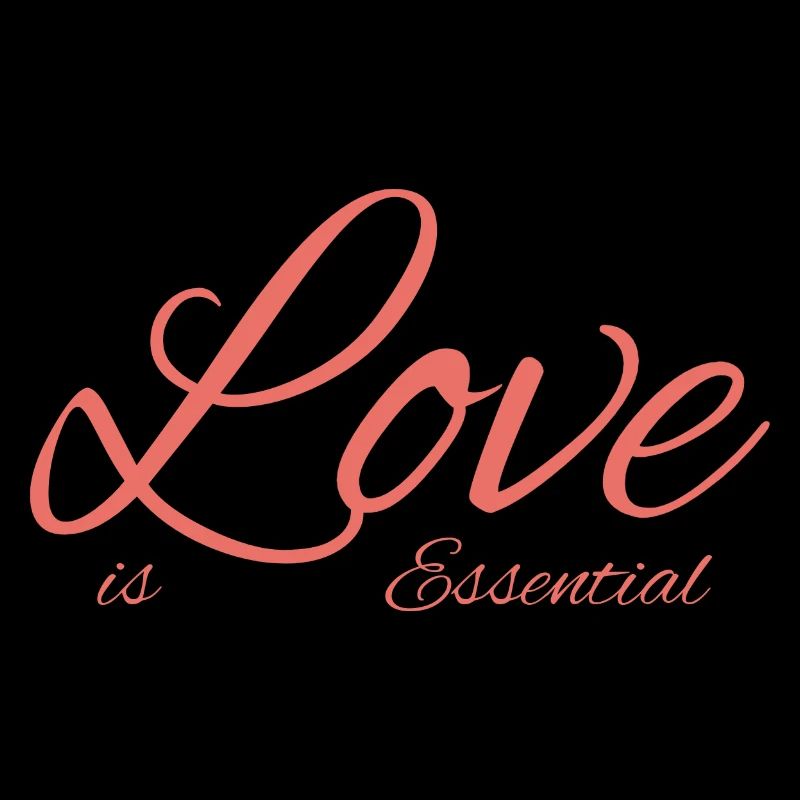 Love is Essential