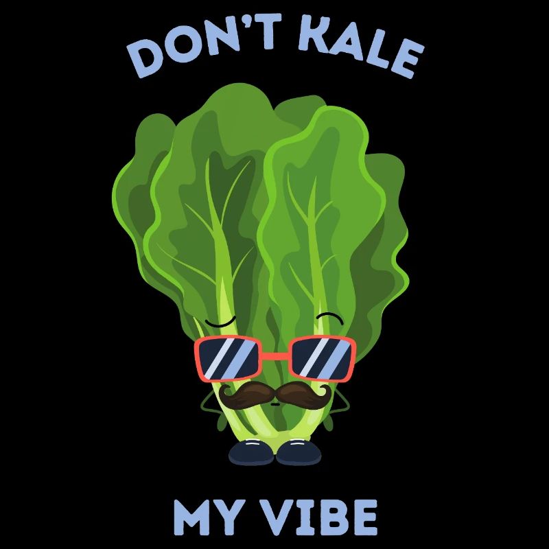 Don’t Kale My Vibe Funny Veggie Pun
