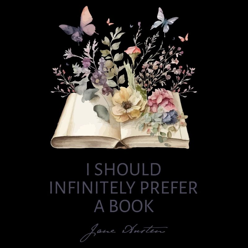 I Should Infinitely Prefer A Book II - Jane Austen