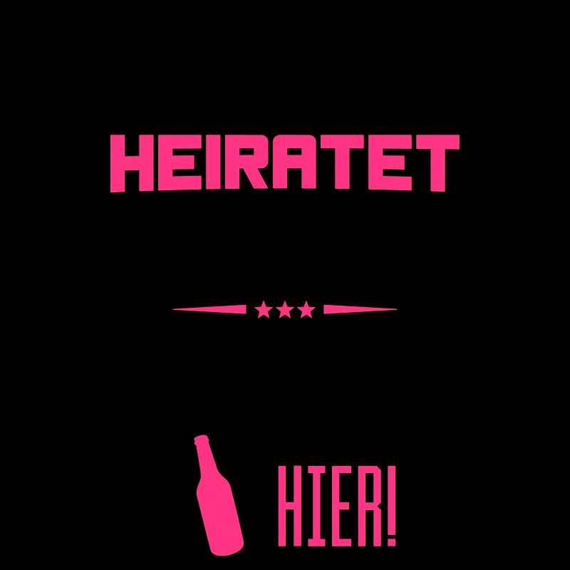 sie heiratet wir saufen hier