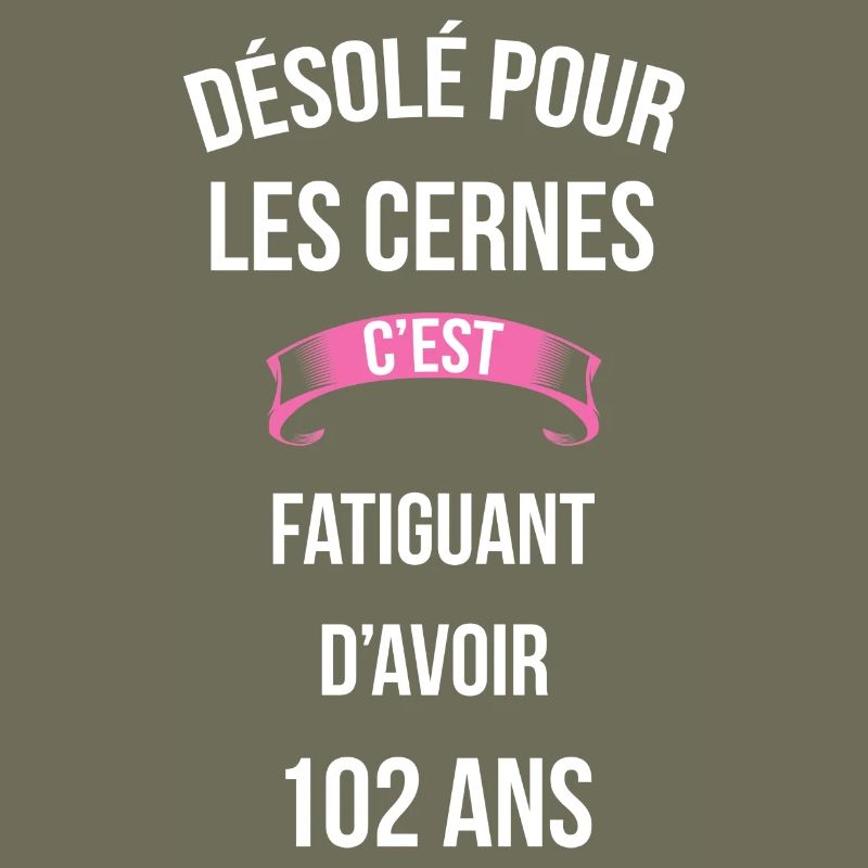 cernes c'est fatiguant 102 ans