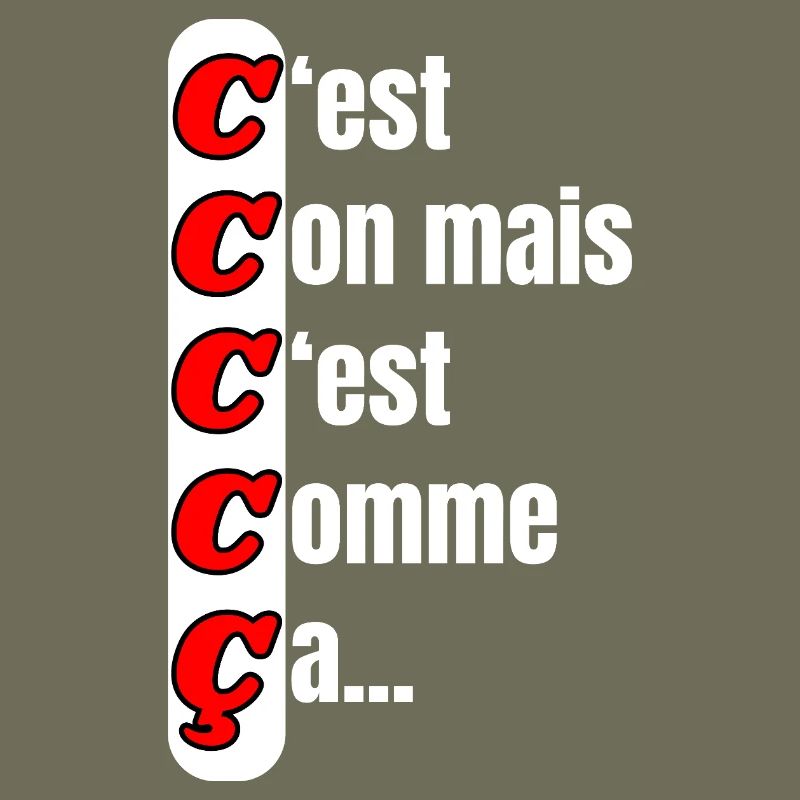 C'est con mais c'est comme ça