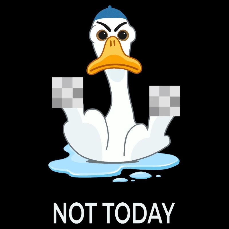 Not Today – Funny Duck Mood