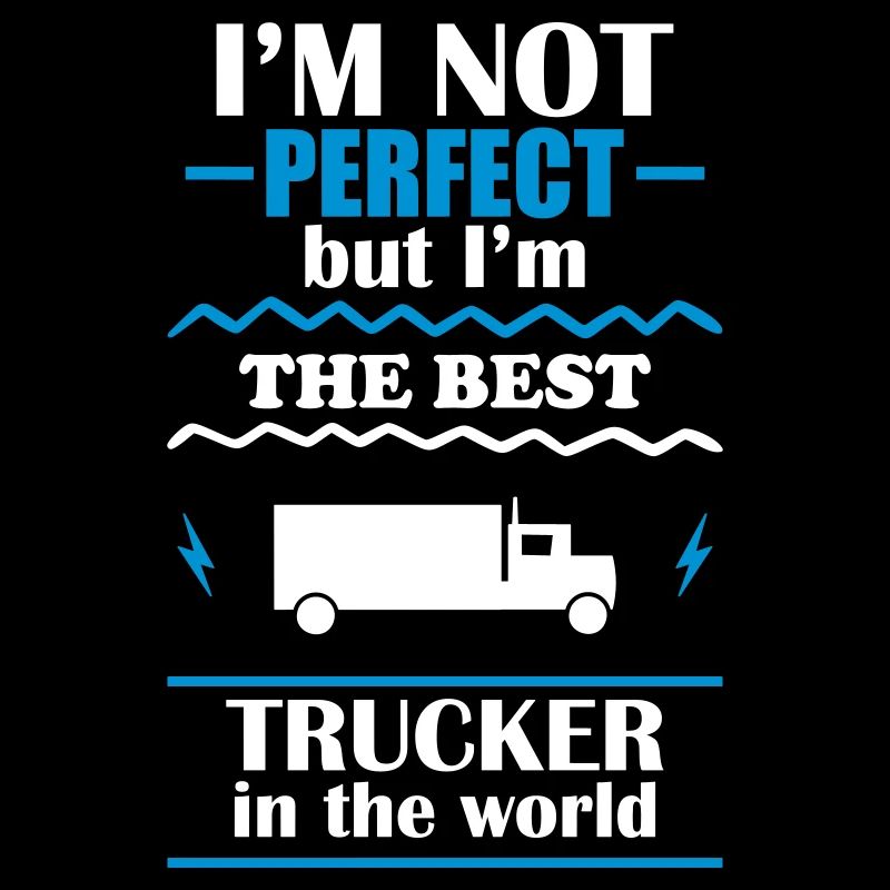 Pas parfait, mais le meilleur camionneur du monde