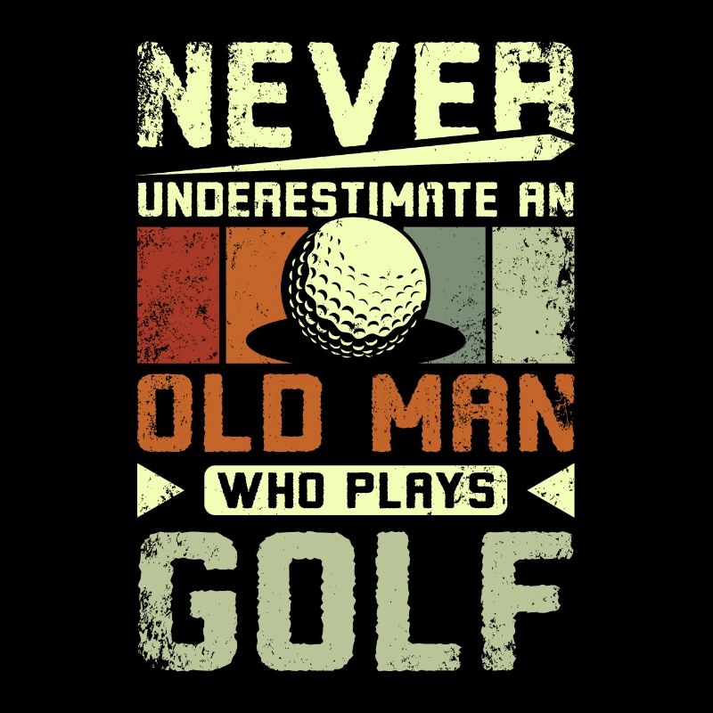 Never underestimate a golfing old man